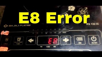 E8 Error in Bajaj Induction cooktop | How to repair E8 Error of Induction Cooker