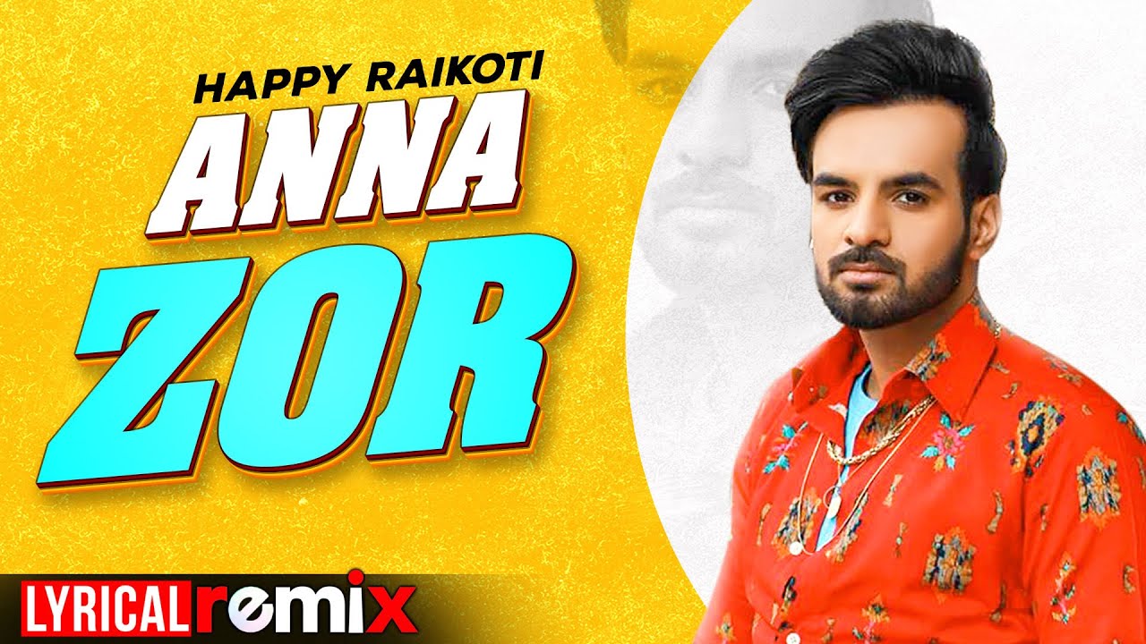 Anna Zor (Lyrical Remix) | Happy Raikoti | DJ Sunny | Latest Punjabi Songs 2020 | Speed Records