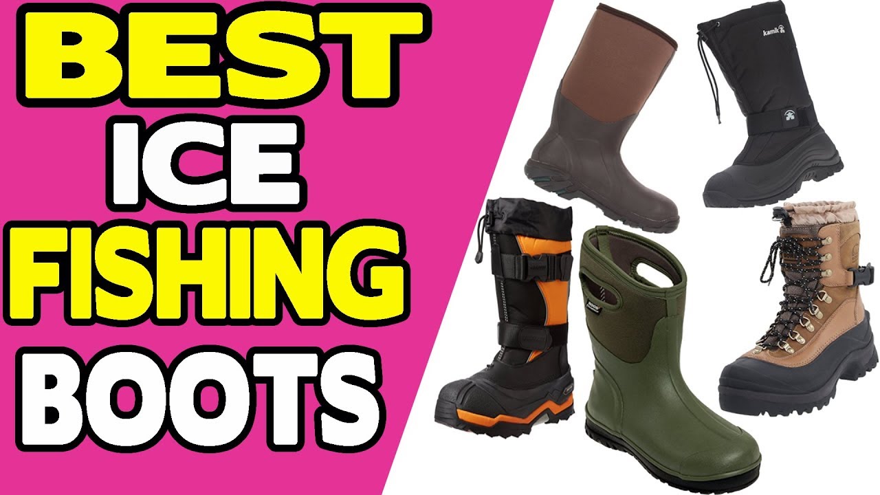 warmest boots for ice fishing