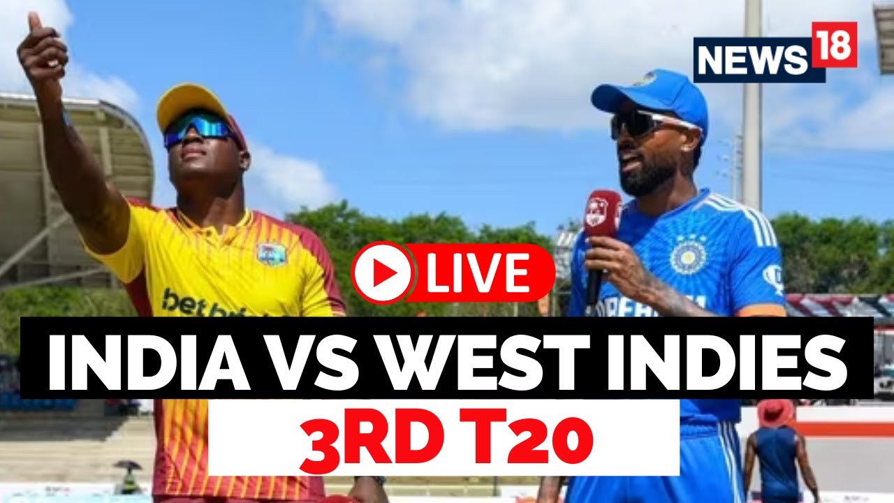 India VS West Indies 2023 T20 LIVE Scores Ind VS WI 3rd t20 LIVE News India VS West Indies Match