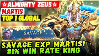 SAVAGE EXP MARTIS! 81% Win Rate King [ Top Global Martis ] ☆ALMIGHTY ZEUS☆