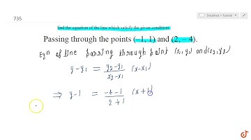 Find the equation of the line which satisfy the given conditions : Passing through the point `( ...