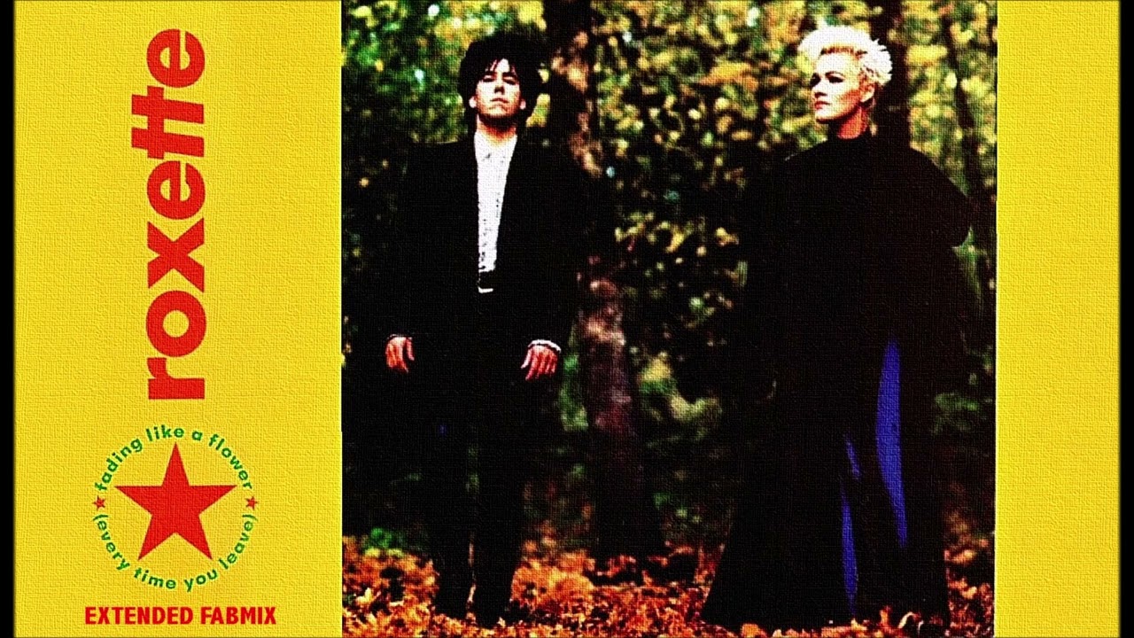 Roxette - Fading Like A Flower - Extended Fabmix - 1991