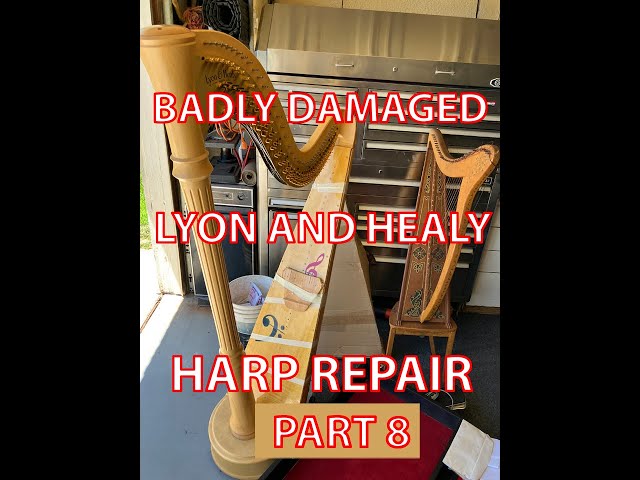 LYON & HEALY BADLY DAMAGED HARP REPAIR PART 8
