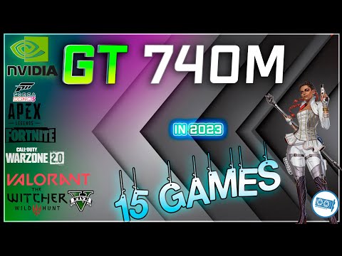 Nvidia GT 740M in 15 GAMES         |  (2023)