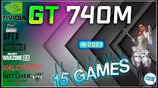 Nvidia GT 740M in 15 GAMES         |  (2023)