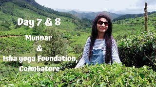 Munnar Trip plan | Isha Yoga Foundation Coimbatore || Kerala Trip || Day 7&8