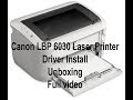 How to install new Canon LBP 6030 Laser Printer || Driver Install || Unboxing || Full video