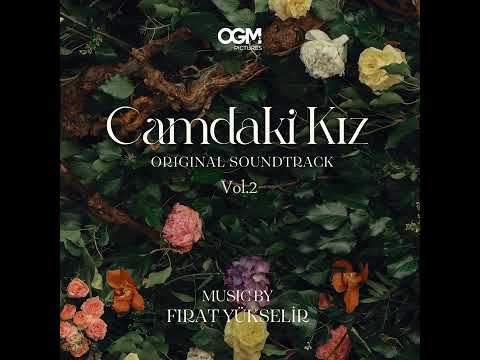 Sihir - Camdaki Kız Dizi Müzikleri Sezon 2 - Fırat Yükselir - Soundtrack