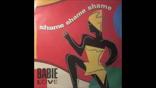 Babie Love  ‎– Shame, Shame, Shame Good Vibration Mix 1991