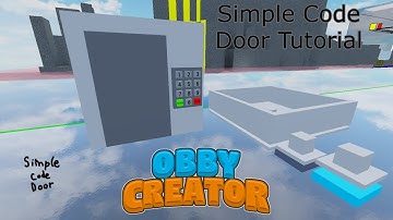 How to make a working simple code door in Obby Creator! | Roblox