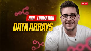 Manipuler les Arrays : Loop, Split Out et Aggregate | Formation n8n en Français - Episode 7