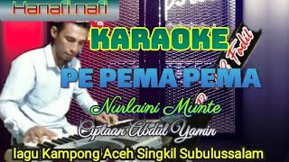 Karaoke.pe Pema Pema.lagu Kampong.aceh Singkil.nurlaini.