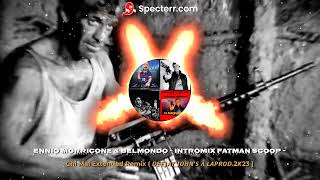 Ennio Morricone & Belmondo - INTROMIX Fatman Scoop - Chi Mai Remix ( 𝘿𝙟 𝙅𝙊𝙃𝙉'𝙎 𝑨 𝙇𝘼𝙋𝙍𝙊𝘿.2𝙆23 )