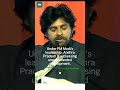 ANDHRA DEPUTY CM PAWAN KALYAN PRAISES PM MODI'S VISION