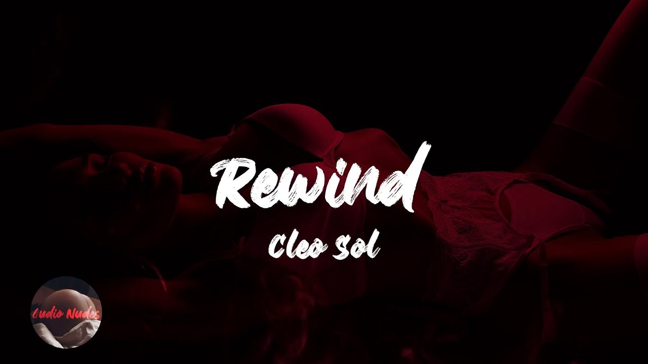 Cleo Sol Rewind (Lyrics) YouTube