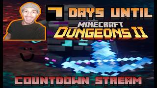 MINECRAFT DUNGEONS II COUNTDOWN STREAM
