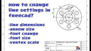 How to Change Line Dimensions and Arrow Size in FreeCAD Techdraw Workbench