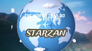 THE WORLD IS VLOG #3 (TEASER) “Starzan”