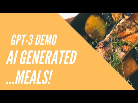 GPT-3 Demos / Episode 2: AI Generated Meals!