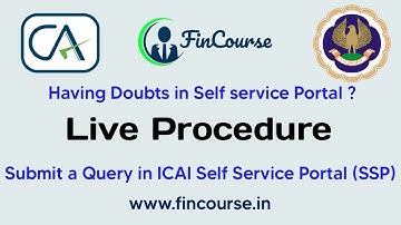 Live Procedure - How to Submit / Raise a Query in ICAI Self Service Portal SSP  Helpdesk - FinCourse