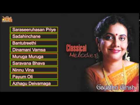 Carnatic Vocal  Classical Melodies  Gayathri Girish  Jukebox