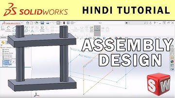 Solidworks Assembly Tutorial In Hindi