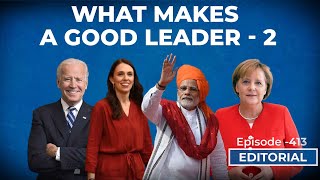 Editorial With Sujit Nair : What Makes a Good Leader | Part 2 | Elizabeth Coffey