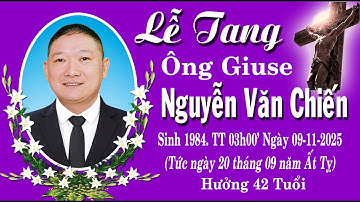 LỄ TANG ÔNG GIUSE NGUYỄN VĂN CHIẾN - PHẦN 1