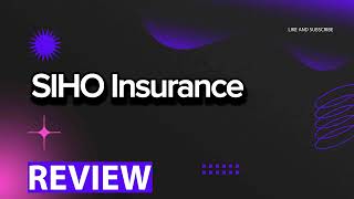SIHO Insurance Services review, pros and cons, legit, quote update 2024
