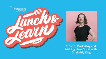 Lunch and Learn: Growth, Marketing and Making Ideas Stick!