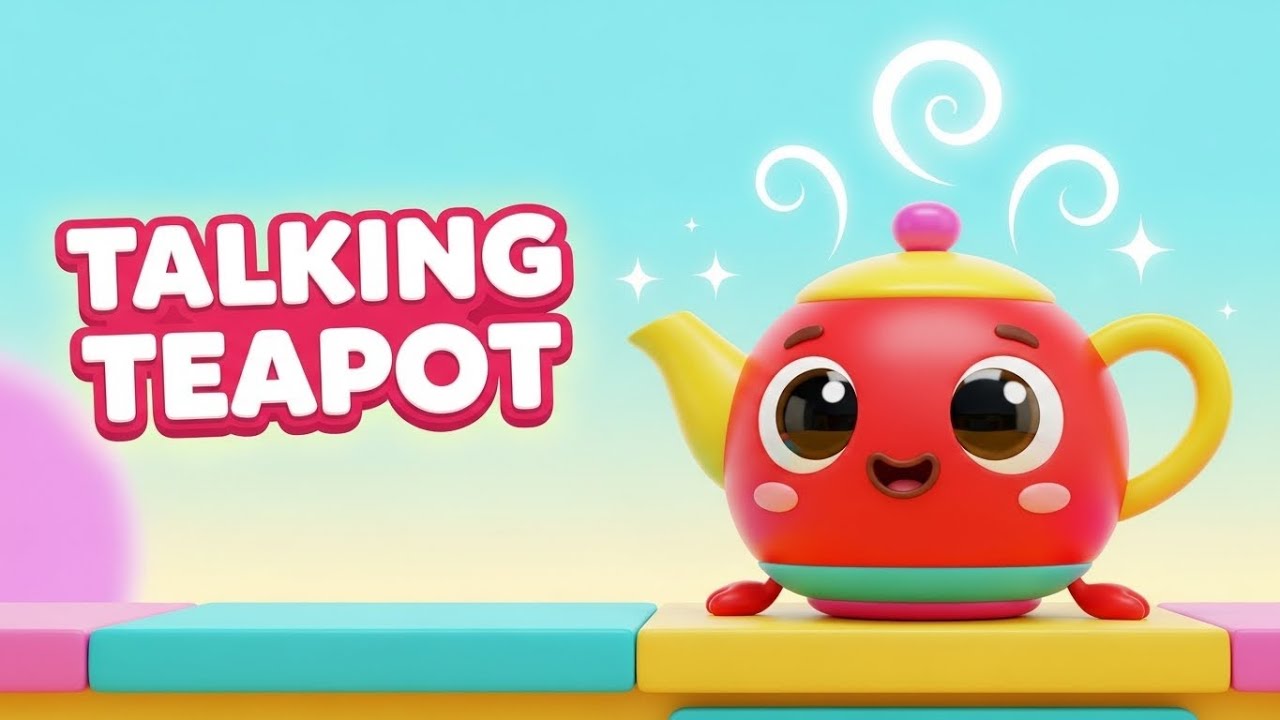 The Talking Teapot | Fun Song for Kids