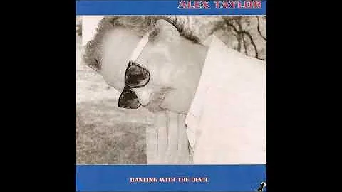 Alex Taylor - Dancing With The Devil