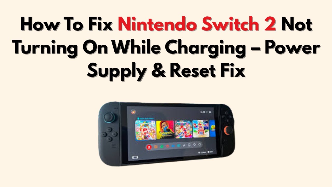 How To Fix Nintendo Switch 2 Not Turning On While Charging – Power ...