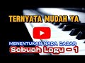 Cara Mudah Menentukan Nada Dasar Sebuah Lagu 1