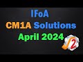 IFoA CM1A April 2024 Solution