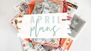 April SEWING Plans