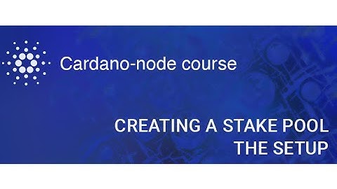 Node course | Creating a stake pool, the setup