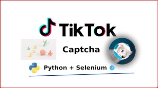 TikTok captcha Python   Selenium API