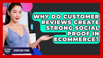 Why Do Customer Reviews Create Strong Social Proof In eCommerce? - Ecom SaaS Stack
