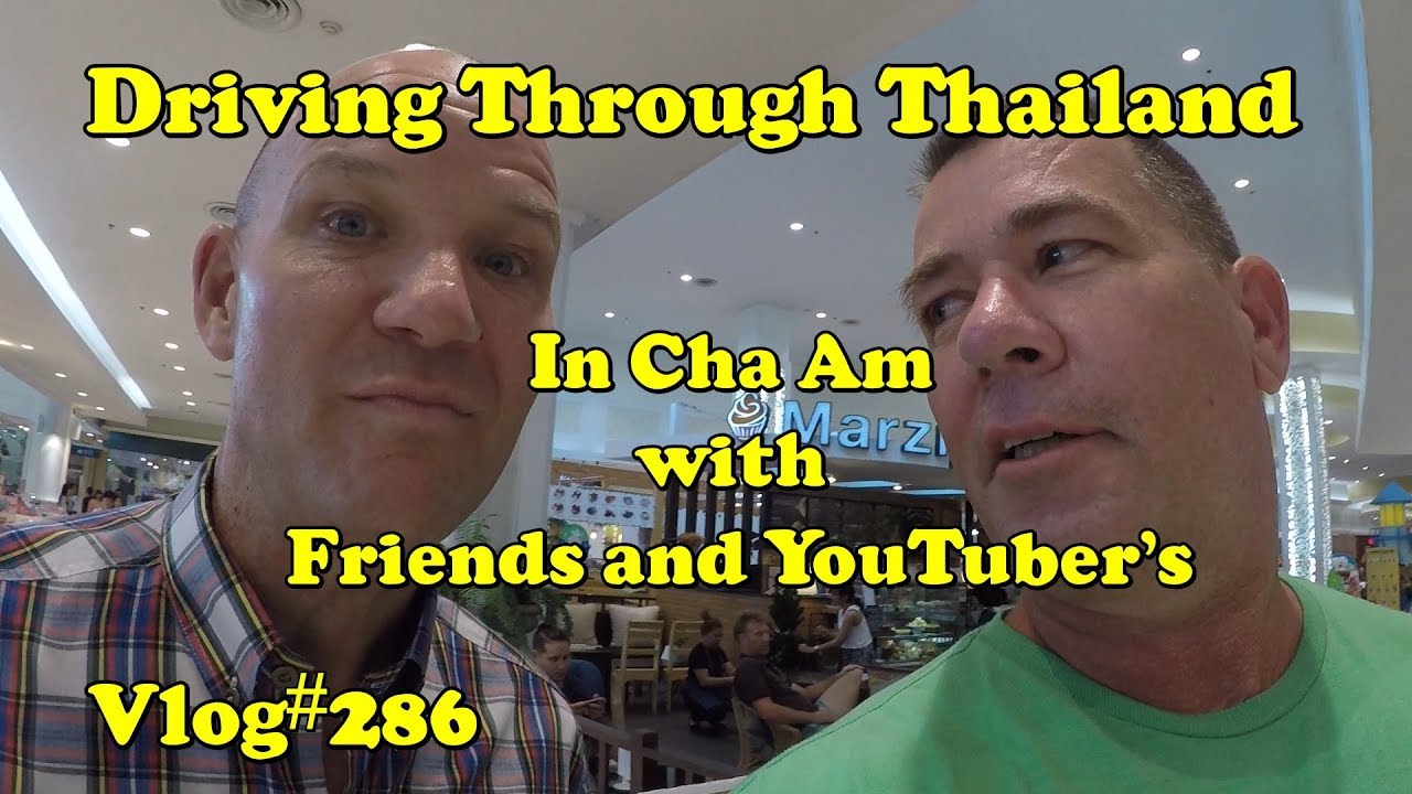 Driving Through Thailand. Arrived in laid back Cha Am With Friends and YouTuber's