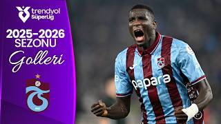 Trabzonspor'un 2025/26 Sezonu Tüm Golleri | Trendyol Süper Lig