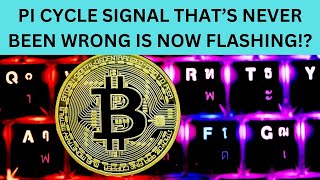 PI CYCLE SIGNAL THAT'S NEVER BEEN WRONG IS NOW FLASHING!?