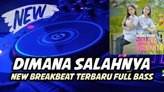 Dj Dimana Salahnya New Breakbeat  Bass Viral Tiktok 