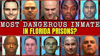 Top 10 Most Dangerous Inmates in Florida Prison History