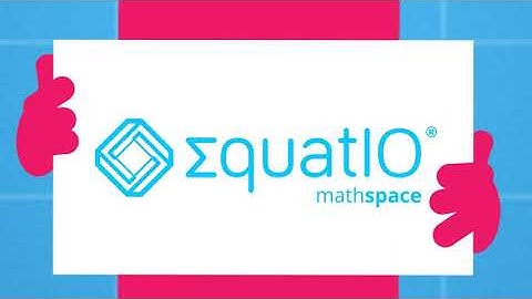 Getting your students started with Equatio Mathspace