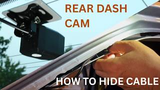 How to Install Dash Cam and Hide Wires On Toyota Camry - Part 2: Rear Cam