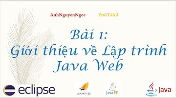 Bài 1: Giới thiệu ứng dụng Java Web