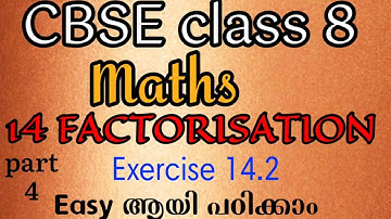 CBSE class 8 ||Maths Chapter 14 ||FACTORISATION|| Exercise 14.2|| part 4 ||with മലയാളം Explanation.