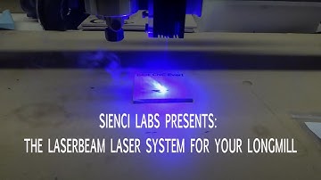 Sienci Labs Presents: The LaserBeam Laser System For Your LongMill